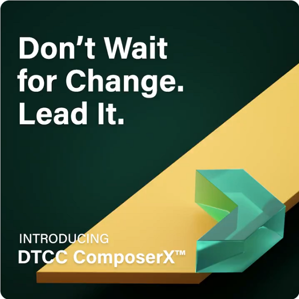 DTCC launches ComposerX