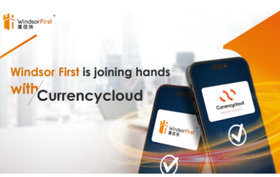 Windsor First partners with Currencycloud to give its clients a royal cross-border payments experience